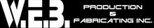 W.E.B. Production & Fabricating, Inc